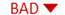 Bad